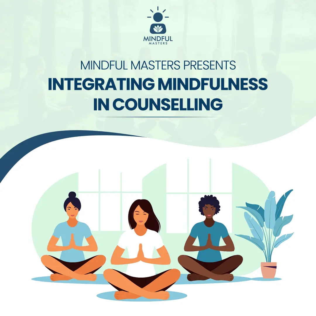 Integrating Mindfulness into Counseling